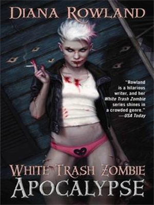 cover image of White Trash Zombie Apocalypse